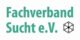 Fachverband Sucht e.V.