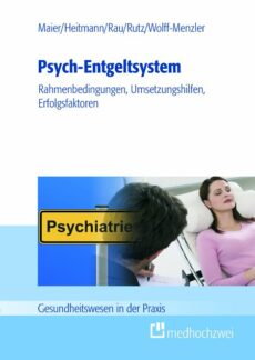 medhochzwei -Buchneuerscheinung: Psych-Entgeltsystem: Rahmenbedingungen, Umsetzungshilfen, Erfolgsfaktoren?