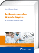 Das Standardwerk in vierter Auflage ist da: Preusker (Hrsg.), Lexikon des deutschen Gesundheitssystems