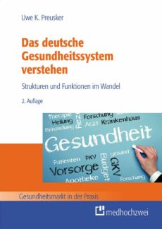 Neuauflage bei medhochzwei Verlag erschienen: Das deutsche Gesundheitssystem verstehen