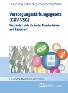 Topaktuell: Versorgungsstärkungsgesetz (GKV-VSG): Was ändert sich für Ärzte, Krankenhäuser und Patienten?