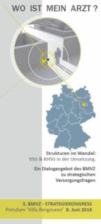 Wo ist mein Arzt? Strukturen im Wandel. VSG und KHSG in der Umsetzung.