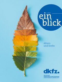 Altern und Krebs – die neue Ausgabe des einblick ist erschienen