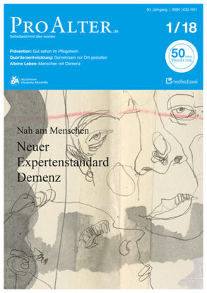 ProAlter Ausgabe 1/2018: Nah am Menschen. Neuer Expertenstandard Demenz