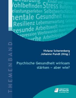 Neuer Themenband der APOLLON University Press: „Psychische Gesundheit wirksam stärken – aber wie?“