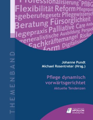 Neuerscheinung bei APOLLON University Press: Themenband „Pflege dynamisch vorwärtsgerichtet – Aktuelle Tendenzen“