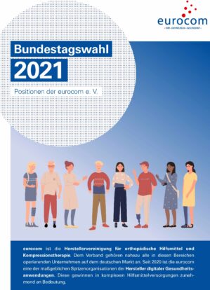 eurocom-Positionspapier zur Bundestagswahl 2021Zukunft der Hilfsmittelversorgung ganzheitlich sichern – Gesundheits-, Forschungs- und Wirtschaftspolitik müssen innovationsfreundlichen Rahmen abstecken