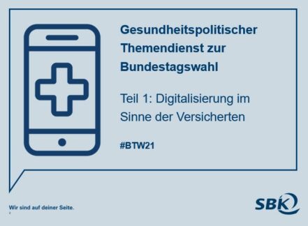 Klare Rahmenbedingungen für eine Digitalisierung im Sinne des VersichertenUnsere Forderungen zur Bundestagswahl 2021: Was für die versichertenorientierte Digitalisierung wichtig ist