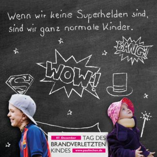 Tag des brandverletzten Kindes am 7. DezemberBrandheiß! Brandgefährlich! Brandverletzt!