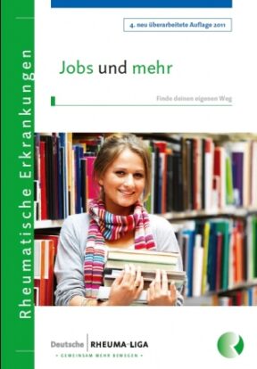 Jung, krank und auf der Suche nach dem richtigen Job. Ein Ratgeber der Deutschen Rheuma-Liga hilft weiter