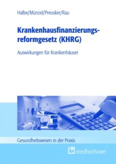 Der Leitfaden zum Krankenhausfinanzierungsreformgesetz