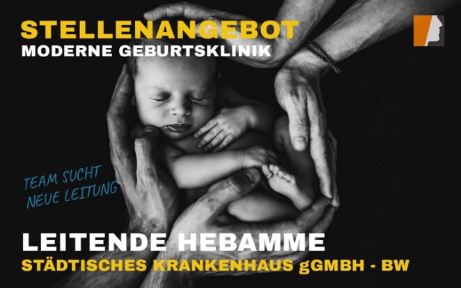 Krankenhaus modernisiert Geburtsklinik mit Neu- und Erweiterungsbauten – leitende Hebamme gesucht (m/w/d)
