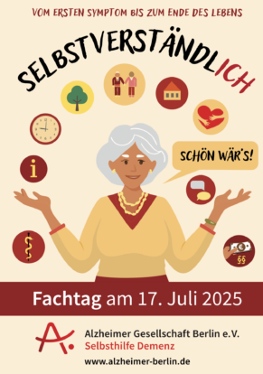Vom ersten Symptom bis zum Ende des Lebens: Der Mensch im Mittelpunkt – Fachtag der Alzheimer Gesellschaft Berlin e.V.