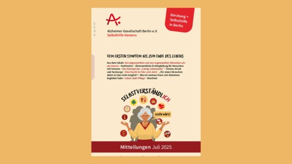 Demenz geht uns alle an: Mitteilungen der Alzheimer Gesellschaft Berlin e.V. zeigen vielfältige Wege zu mehr Verständnis und Unterstützung