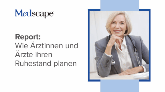 Mit 70 noch im Kittel: Neuer Medscape-Report zeigt auf, warum viele Ärzte ihren Beruf nicht aufgeben wollen