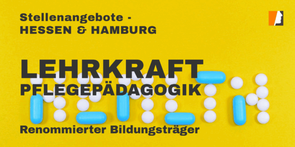Pflegepädagogik: Zwei unbefristete Karrierechancen in Hamburg und Kassel