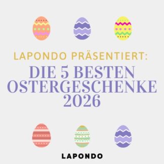 LAPONDO präsentiert: Die 5 besten Ostergeschenke 2026
