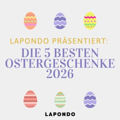 LAPONDO präsentiert: Die 5 besten Ostergeschenke 2026